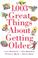 Cover of: 1,003 great things about getting older