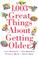 Cover of: 1,003 great things about getting older