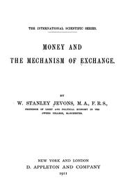 Cover of: Money and the mechanism of exchange by William Stanley Jevons, William Stanley Jevons