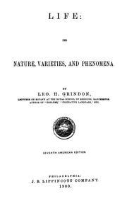 Cover of: Life: its nature, varieties, and phenomena