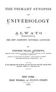 Cover of: The primary synopsis of universology and Alwato: the new scientific universal language