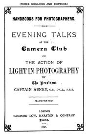 Cover of: Evening talks at the Camera club on the action of light in photography