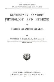 Cover of: Elementary anatomy, physiology and hygiene for higher grammar grades