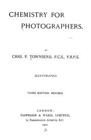 Cover of: Chemistry for photographers by Charles F. Townsend, C. F. Townsend, Charles F. Townsend