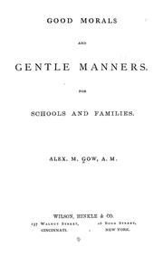 Cover of: Good morals and gentle manners: for schools and families