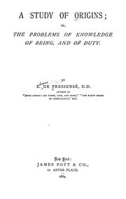 Cover of: A study of origins: or, The problems of knowledge, of being, and of duty