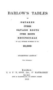 Cover of: Barlow's tables of squares, cubes, square roots, cube roots, reciprocals of all integer numbers up to 10,000 by Peter Barlow