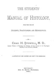 Cover of: The students' manual of histology: for the use of students, practitioners and microscopists