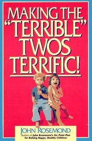 Cover of: Making the "terrible" twos terrific! by John K. Rosemond