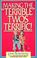 Cover of: Making the "terrible" twos terrific!