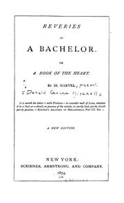 Cover of: Reveries of a bachelor, or, A book of the heart