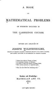 Cover of: A book of mathematical problems on subjects included in the Cambridge course by Joseph Wolstenholme
