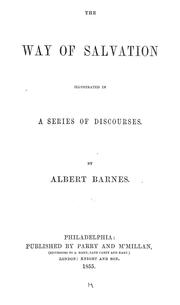 Cover of: The way of salvation illustrated in a series of discourses by Albert Barnes, Albert Barnes