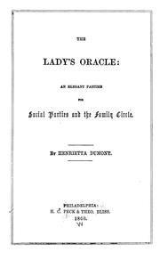 Cover of: The lady's oracle: an elegant pastime for social parties and the family circle