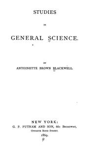 Cover of: Studies in general science by Antoinette Louisa Brown Blackwell