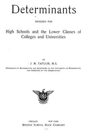 Cover of: Determinants: Designed for high schools and the lower classes of colleges and universities