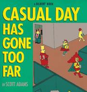Cover of: Casual day has gone too far