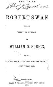 Cover of: The trial of Robert Swan by Swan, Robert defendant.