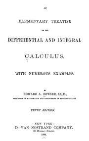 Cover of: An elementary treatise of the differential and integral calculus | Edward A. Bowser