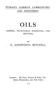 Cover of: Oils: animal, vegetable, essential, and mineral