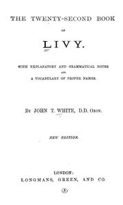 Cover of: The twenty-second book of Livy: With explanatory and grammatical notes and a vocabulary of proper names