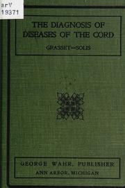 Cover of: The diagnosis of diseases of the cord by J. Grasset