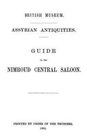 Cover of: Assyrian antiquities: Guide book to the Nimroud Central Saloon ...