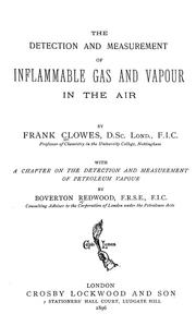 Cover of: The detectioon and measurement of inflammable gas and vapour in the air: with a chapter on the detection and measurement of petroleum vapour