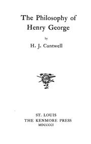 Cover of: The philosophy of Henry George by Harry James Cantwell, Harry James Cantwell