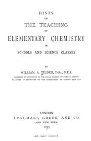 Cover of: Hints on the teaching of elementary chemistry in schools and science classes | Tilden, William A. Sir
