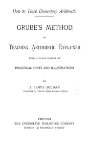 Cover of: How to teach elementary arithmetic: Grube's method of teaching arithmetic explained with a large number of practical hints and illustrations