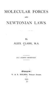 Cover of: Molecular forces and Newtonian laws ...