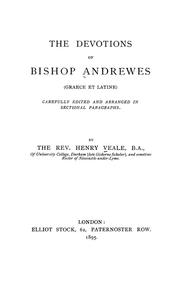 Cover of: The devotions of Bishop Andrewes (Graece et Latine) carefully edited and arranged in sectional paragraphs