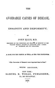 Cover of: The avoidable causes of disease, insanity and deformity