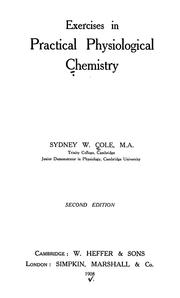 Cover of: Exercises in practical physiological chemistry by Cole, Sydney William