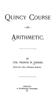Cover of: Quincy course in arithmetic by Parker, Francis W.