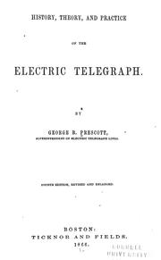 Cover of: History, theory, and practice of the electric telegraph