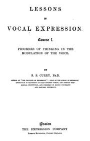 Cover of: Lessons in vocal expression: Course I : processes of thinking in the modulation of the voice