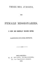 Cover of: Three Mrs. Judsons: the female missionaries