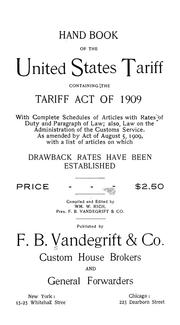 Cover of: Handbook of the United States tariff containing the tariff act of 1909 by Vandegrift, F.B. and Co.