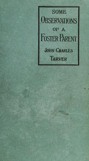 Cover of: Some observations of a foster parent by Tarver, John Charles