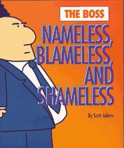 Cover of: The boss: nameless, blameless, and shameless