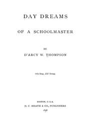 Cover of: Day dreams of a schoolmaster by Thompson, D'Arcy Wentworth