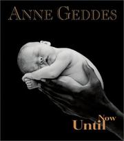Cover of: Until Now by Anne Geddes