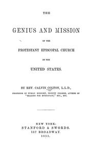 Cover of: Genius and mission of the Protestant Episcopal Church in the United States by Calvin Colton, Calvin Colton