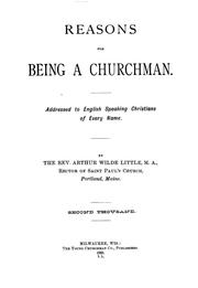 Cover of: Reasons for being a churchman: addressed to English speaking Christians of every name