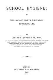 Cover of: School hygiene, or, The laws of health in relation to school life