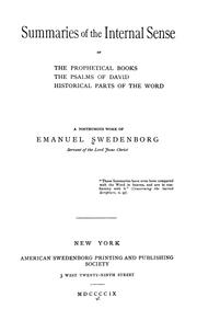 Cover of: Summaries of the internal sense of the prophetical books: the Psalms of David, historical parts of the Word; a posthumous work.