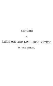Cover of: Lectures on language amd linguistic method in the school ...