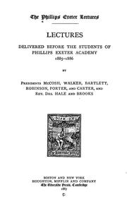 Cover of: The Phillips Exeter lectures by by Presidents McCosh, Walker, Bartlett, Robinson, Porter and Carter, and Rev. Hale and Brooks.